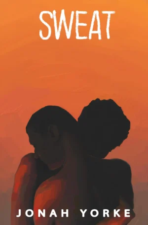Sweat by Jonah Yorke (Paperback)