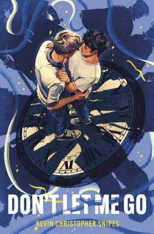Don't Let Me Go by Kevin Christopher Snipes (Hardback)
