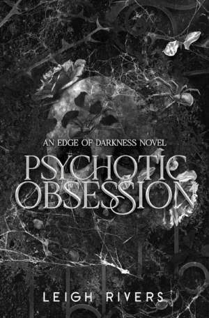 Psychotic Obsession: Deluxe Edition by Leigh Rivers (Paperback)