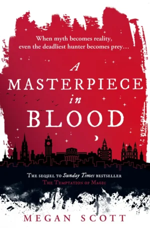 A Masterpiece in Blood by Megan Scott (Hardback)