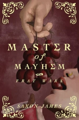 Frat Wars: Master of Mayhem by Saxon James (Paperback)
