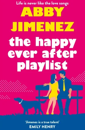 The Happy Ever After Playlist by Abby Jimenez (Paperback)