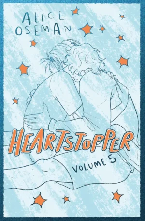 Heartstopper Volume 5 by Alice Oseman (Hardback)