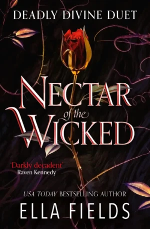 Nectar of the Wicked by Ella Fields (Paperback)