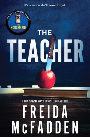 The Teacher by Freida McFadden (Paperback)