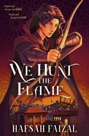 We Hunt the Flame by Hafsah Faizal (Paperback)