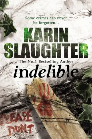 Indelible by Karin Slaughter (Paperback)