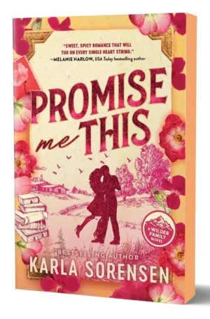 Promise Me This: Sprayed Edge Edition by Karla Sorensen (Paperback)