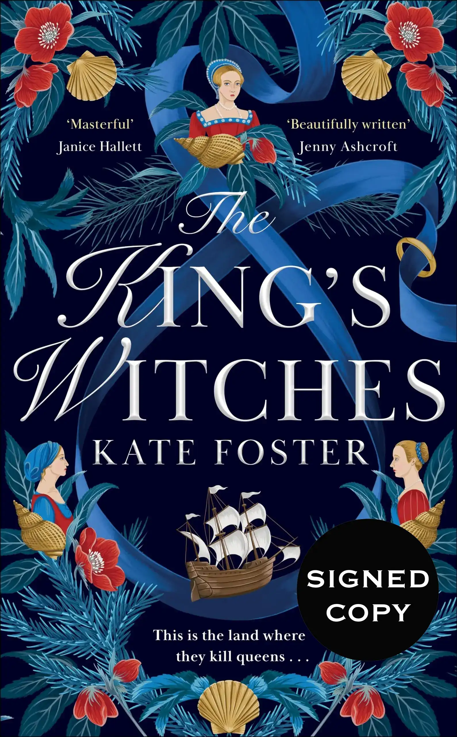 The King's Witches: Signed Limited Edition by Kate Foster (Hardback)