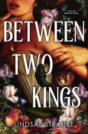 Between Two Kings by Lindsay Straube (Paperback)