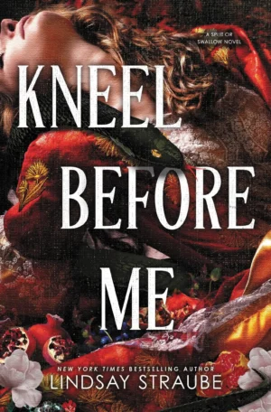 Kneel Before Me by Lindsay Straube (Paperback)