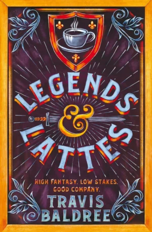 Legends & Lattes by Travis Baldree (Paperback)