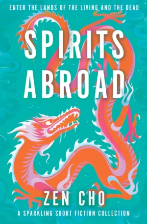 Spirits Abroad by Zen Cho (Hardback)