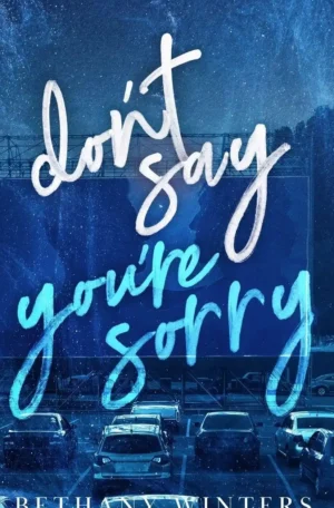 Don't Say You're Sorry by Bethany Winters (Hardback)