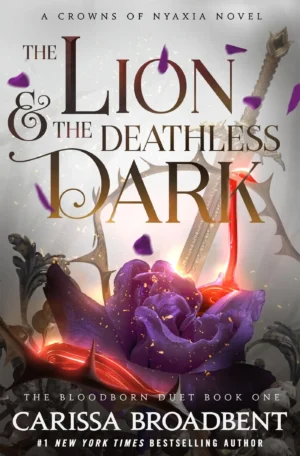 The Lion and the Deathless Dark by Carissa Broadbent (Hardback)