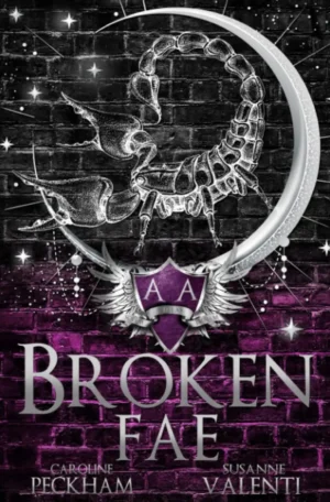 Broken Fae by Caroline Peckham, Susanne Valenti (Paperback)