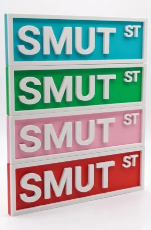SMUT ST: 3D Printed Sign (Various Colours)