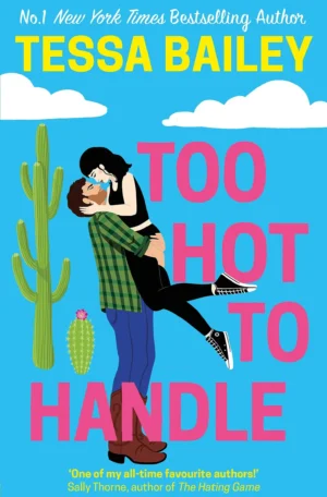 Too Hot to Handle by Tessa Bailey (Paperback)