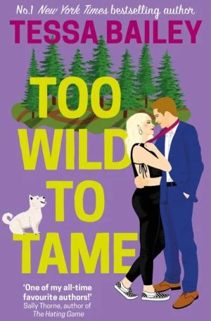 Too Wild to Tame by Tessa Bailey (Paperback)