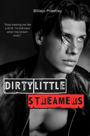 Dirty Little Streamers: Signed Exclusive Edition by Billiejo Priestley (Paperback)