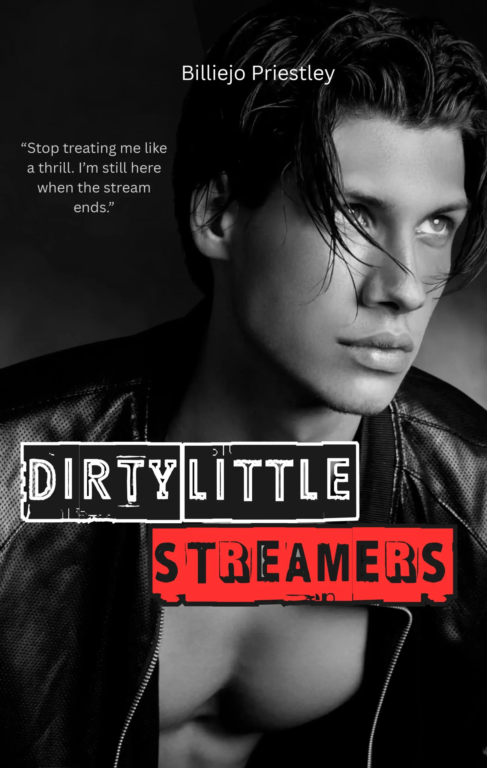 Dirty Little Streamers: Signed Exclusive Edition by Billiejo Priestley (Paperback)