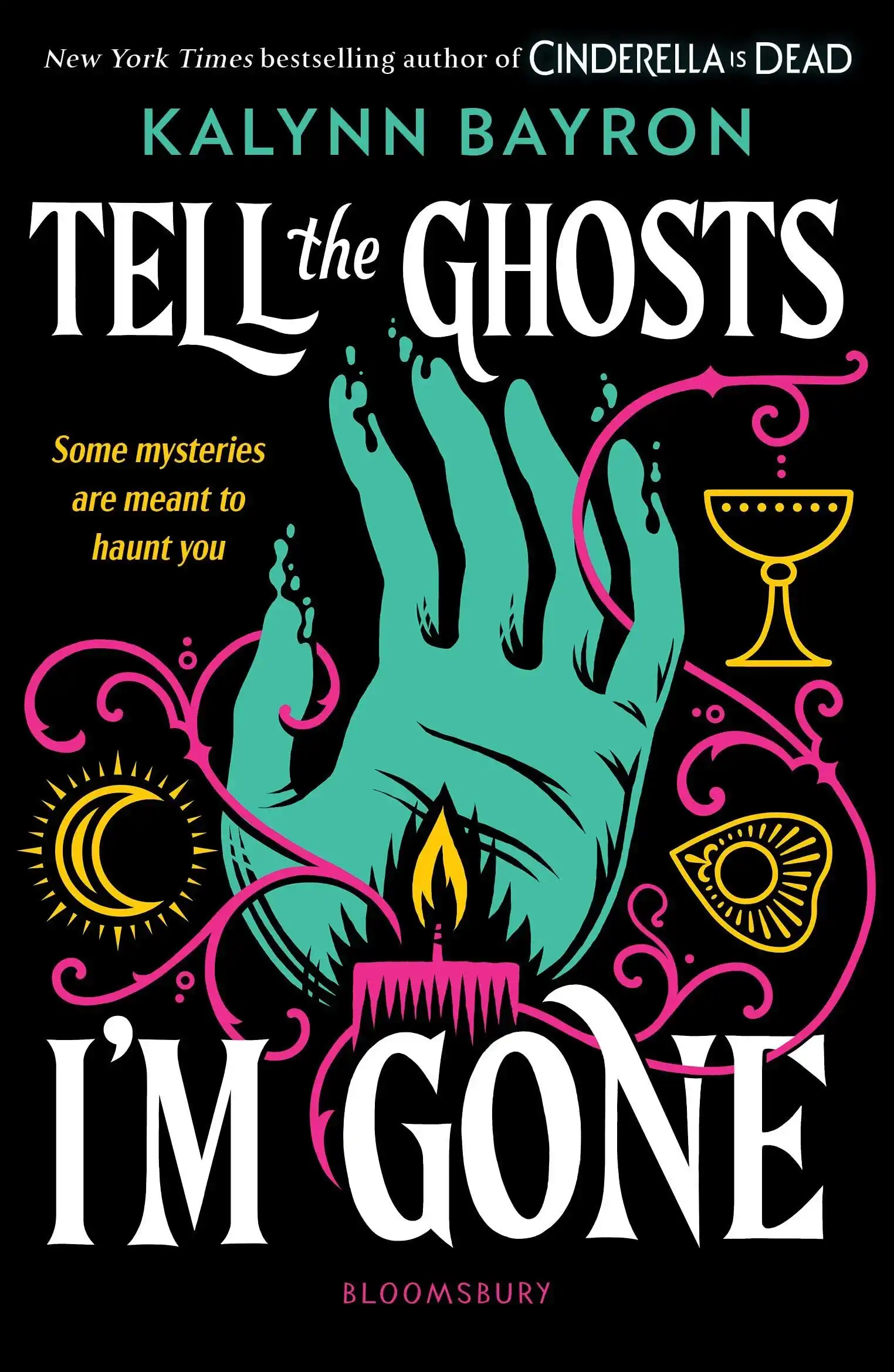 Tell the Ghosts I'm Gone by Kalynn Bayron (Paperback)