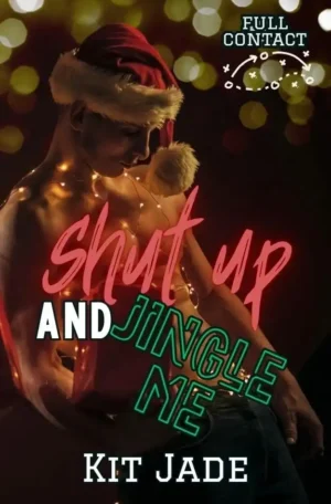 Shut Up and Jingle Me by Kit Jade (Paperback)