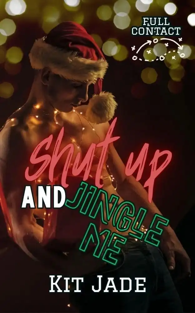 Shut Up and Jingle Me by Kit Jade (Paperback)