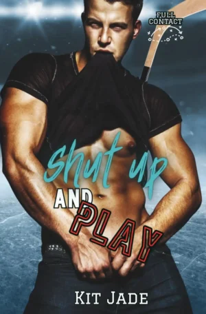Shut Up and Play by Kit Jade (Paperback)