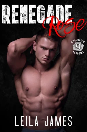 Renegade Rose by Leila James (Paperback)