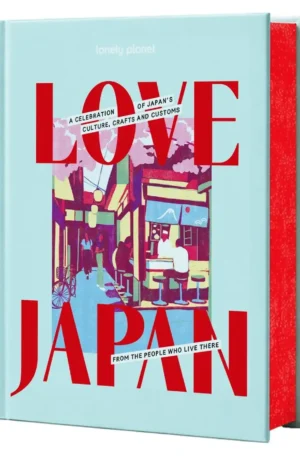 Lonely Planet Love Japan by Lonely Planet (Hardback)