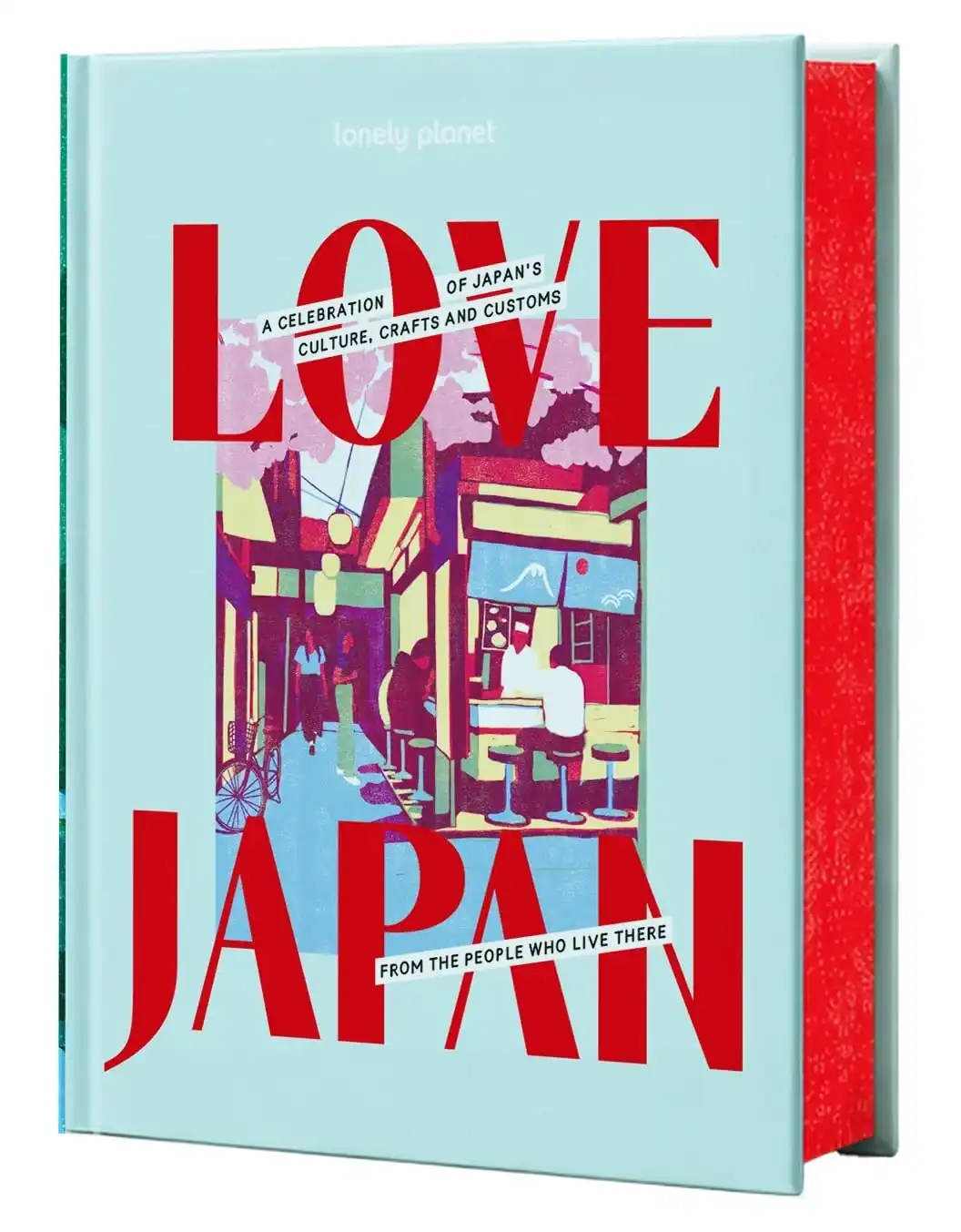 Lonely Planet Love Japan by Lonely Planet (Hardback)