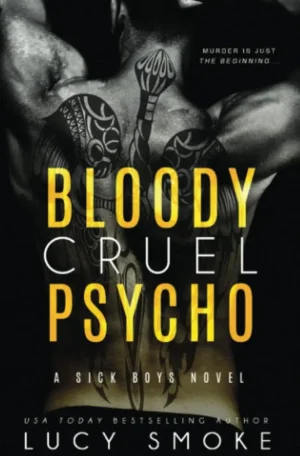 Bloody Cruel Psycho by Lucy Smoke (Paperback)