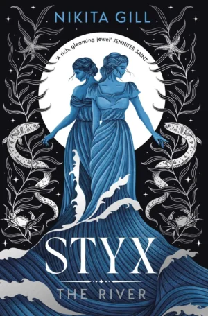 Styx: The River by Nikita Gill (Hardback)