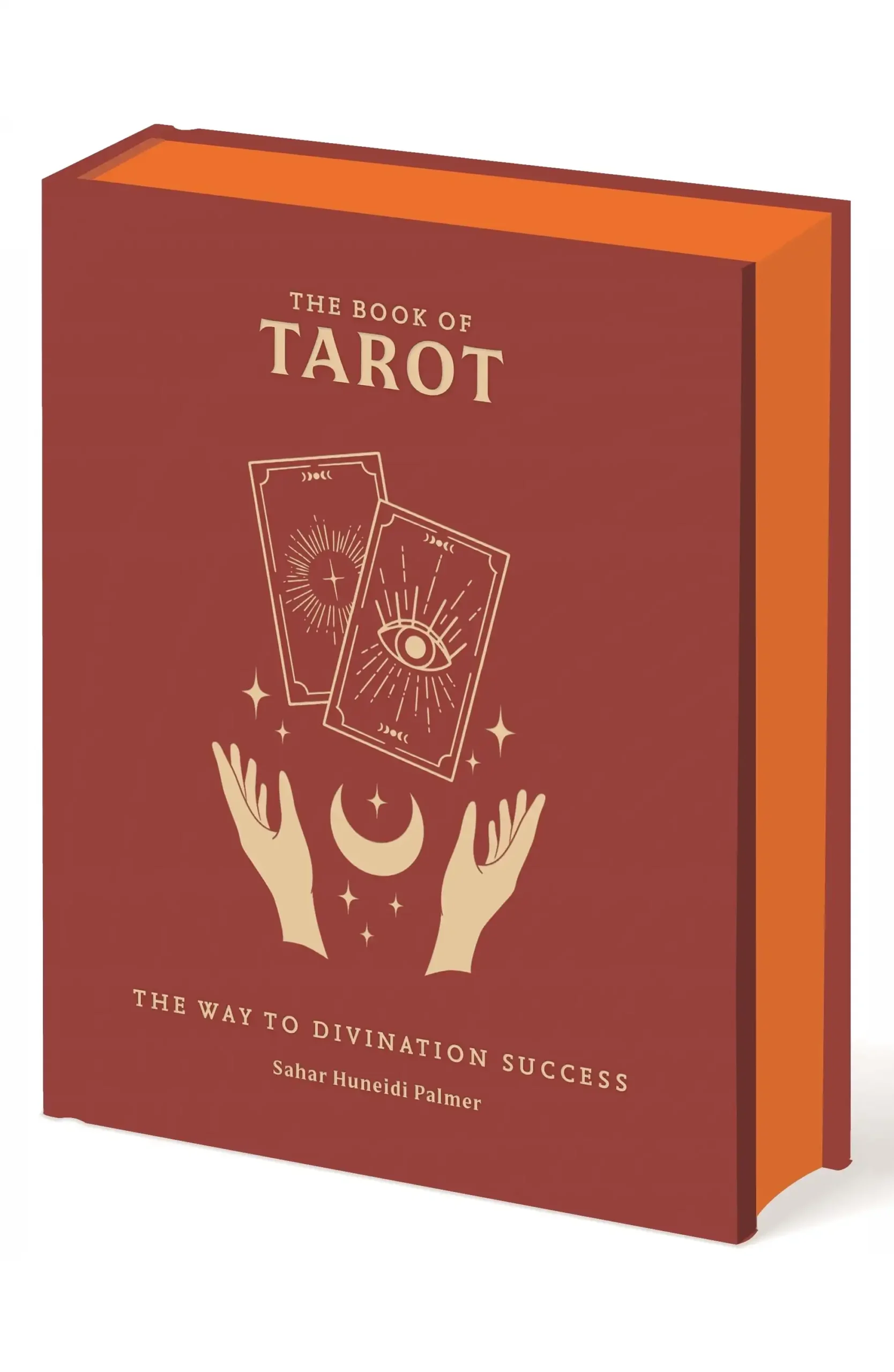The Book of Tarot: The Way to Divination Success by Sahar Huneidi Palmer (Hardback)