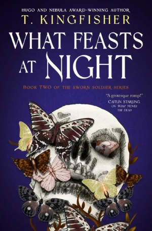 What Feasts at Night by T. Kingfisher (Paperback)