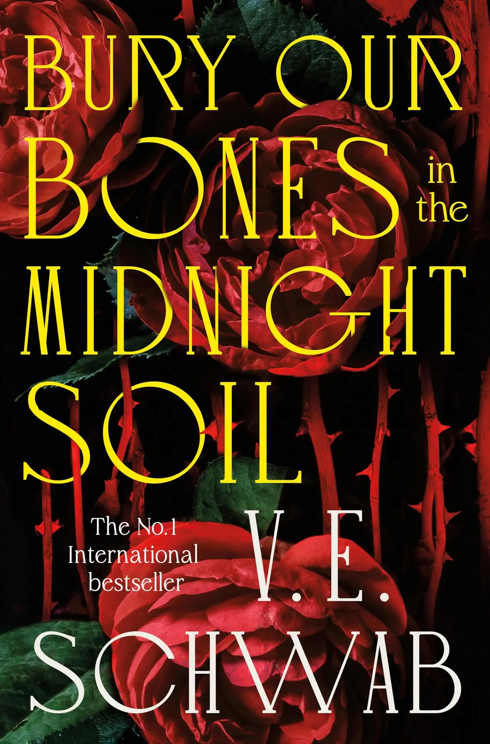 Bury Our Bones in the Midnight Soil: Sprayed Edge Edition by V. E. Schwab (Paperback)
