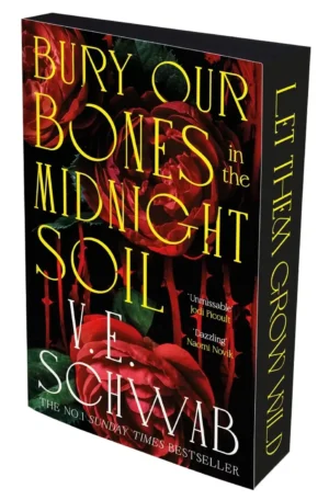 Bury Our Bones in the Midnight Soil: Sprayed Edge Edition by V. E. Schwab (Paperback)