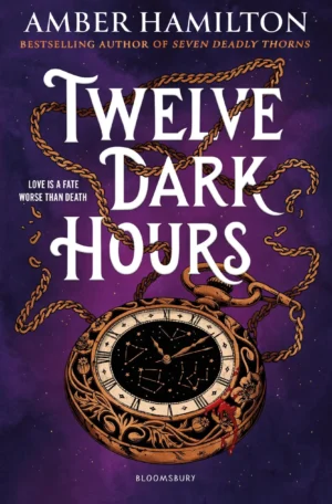 Twelve Dark Hours by Amber Hamilton (Hardback)