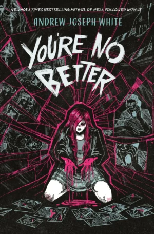 You're No Better by Andrew Joseph White (Paperback)