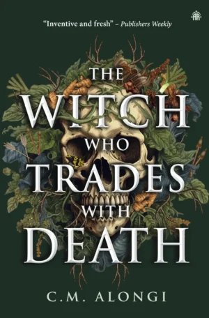 The Witch Who Trades with Death by C.M. Alongi (Paperback)