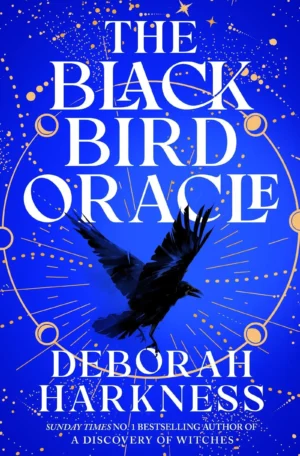 The Black Bird Oracle by Deborah Harkness (Paperback)