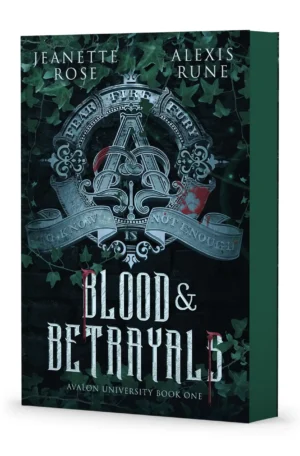 Blood & Betrayals: Special Limited Edition by Jeanette Rose & Alexis Rune (Paperback)