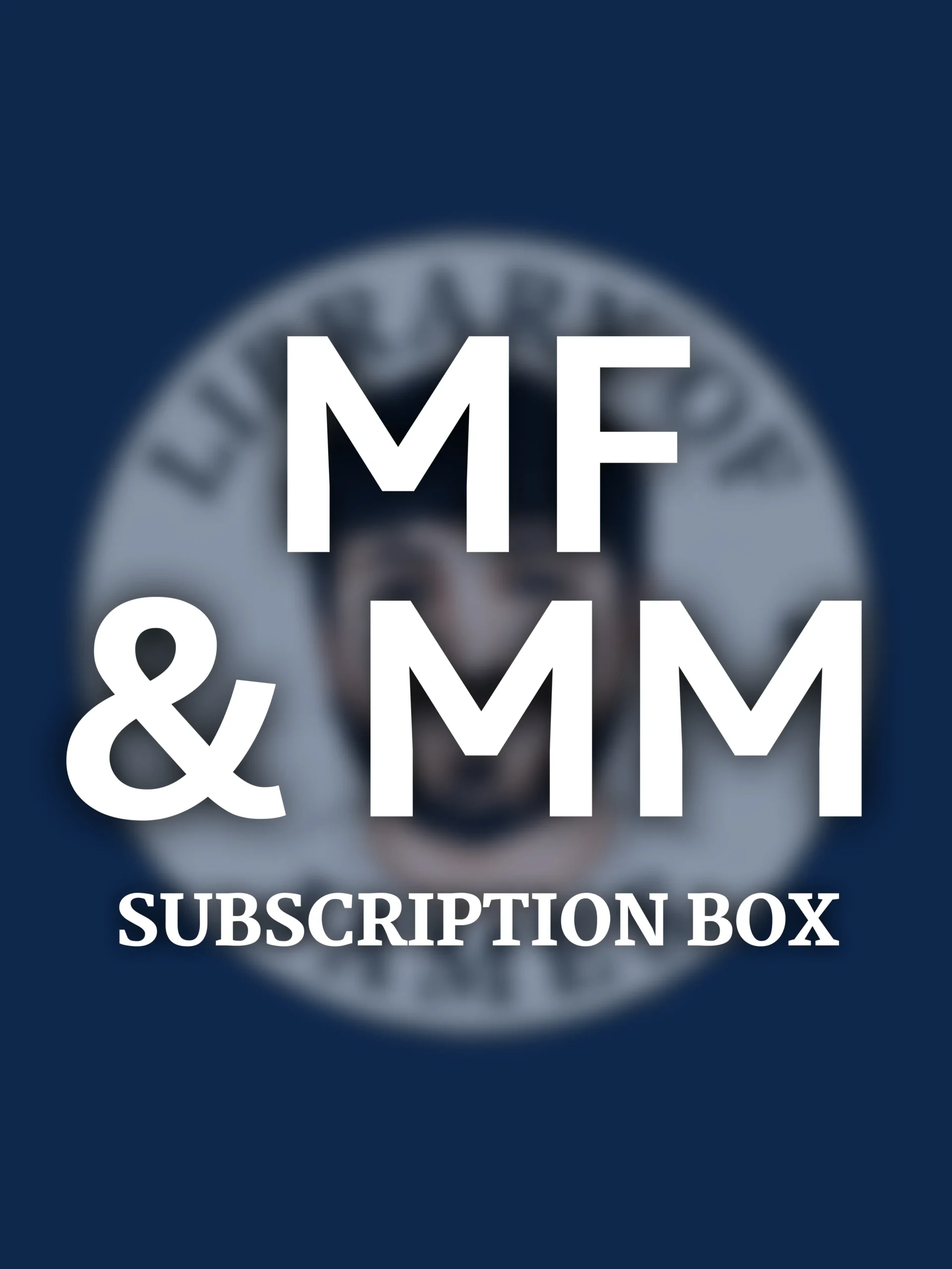 Library of James Subscription Boxes - MF & MM