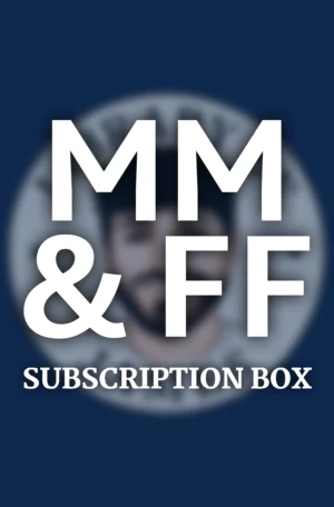 Monthly Subscription Box: MM + FF