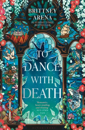 To Dance with Death by Brittney Arena (Hardback)