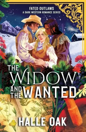 The Widow and the Wanted by Halle Oak (Paperback)