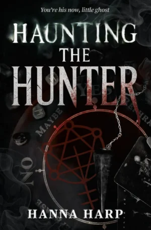 Haunting the Hunter by Hanna Harp (Paperback)