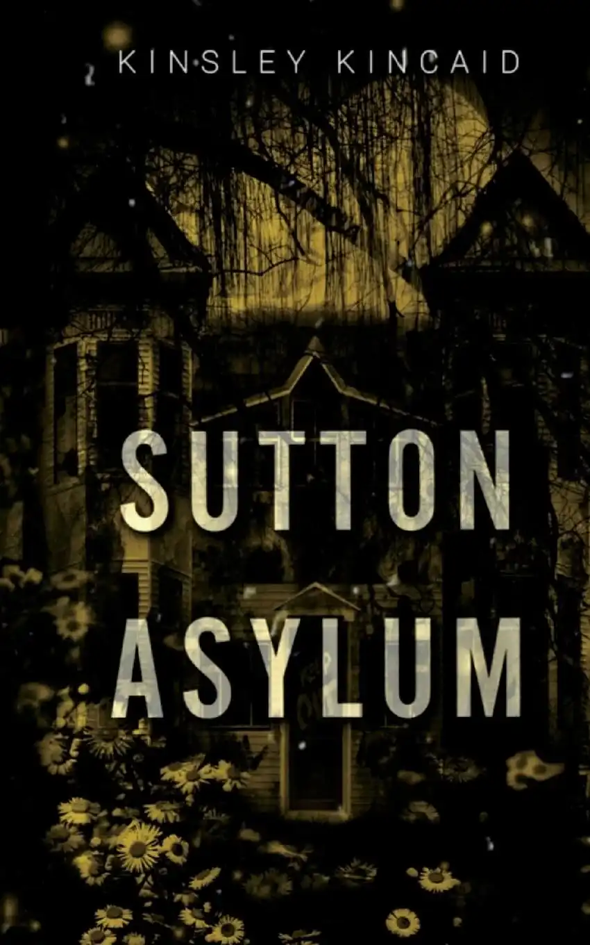 Sutton Asylum by Kinsley Kincaid (Paperback)