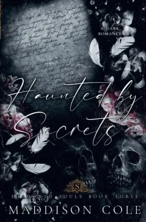 Haunted by Secrets by Maddison Cole (Paperback)